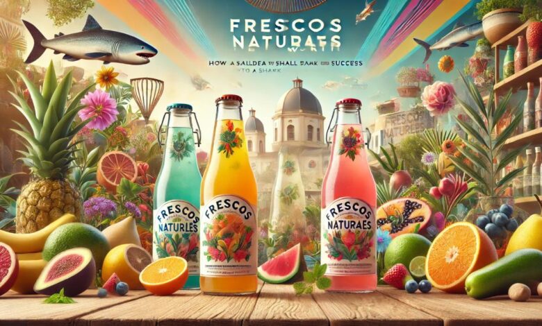 Frescos Naturales Net Worth