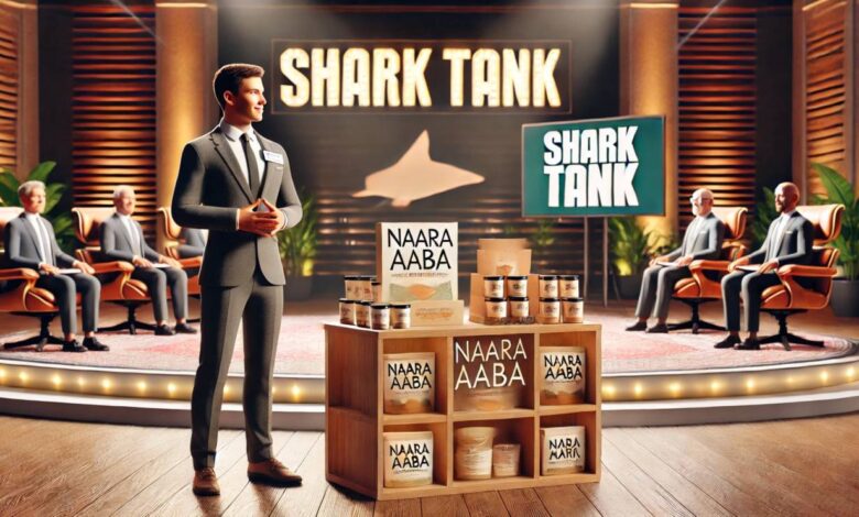 Naara Aaba Shark Tank and Net Worth 2025 Update